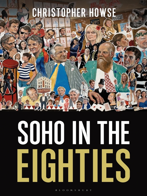 Title details for Soho in the Eighties by Christopher Howse - Available